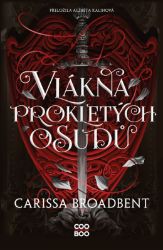 Vlákna prokletých osudů - Carissa Broadbent - Young Adult Vlákna prokletých osudů