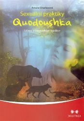 Sexuální praktiky Quodoushka - Učení z nagualské tradice - Amara Charles - Zdraví, hubnutí a sport Sexuální praktiky Quodoushka