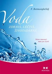 Voda zdravá, léčivá, životadárná - Nejste nemocní, máte jen žízeň! Voda zdravá, léčivá, životadárná - Nejste nemocní, máte jen žízeň!