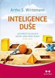 Inteligence duše - Jak přijít na kloub jejímu skrytému řádu - Artho S. Wittemann - Astrologie, horoskopy Inteligence duše - Jak přijít na kloub jejímu skrytému řádu
