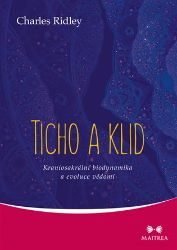 Ticho a klid - Kraniosakrální biodynamika a evoluce vědomí Ticho a klid - Kraniosakrální biodynamika a evoluce vědomí