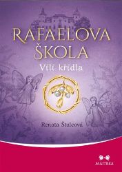 Rafaelova škola 1 - Vílí křídla - Renata Štulcová - Astrologie, horoskopy Rafaelova škola 1 - Vílí křídla