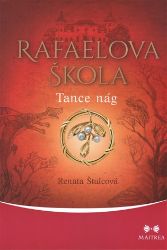 Rafaelova škola 2 - Tance nág - Renata Štulcová - Astrologie, horoskopy Rafaelova škola 2 - Tance nág