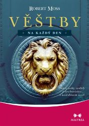 Věštby na každý den - Hry se znaky, symboly a synchronicitou v každodenním životě Věštby na každý den - Hry se znaky, symboly a synchronicitou v každodenním životě