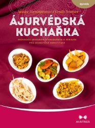 Ájurvédská kuchařka - Průvodce správným stravováním a zdravím pro jednotlivé konstituce - Amadea Morningstar,Urmila Desai - Vegetariánské, veganské kuchařky Ájurvédská kuchařka - Průvodce správným stravováním a zdravím pro jednotlivé konstituce