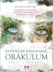 Mystické šamanské orákulum - 64 obrázkových karet a průvodce Mystické šamanské orákulum - 64 obrázkových karet a průvodce