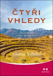 Čtyři vhledy - Moudrost, síla a milost Správců Země Čtyři vhledy - Moudrost, síla a milost Správců Země