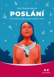 Poslání - Jak se stát sám sebou během dvanácti týdnů Poslání - Jak se stát sám sebou během dvanácti týdnů