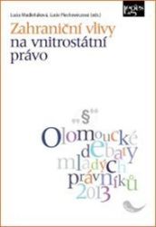 Zahraniční vlivy na vnitrostátní právo Zahraniční vlivy na vnitrostátní právo