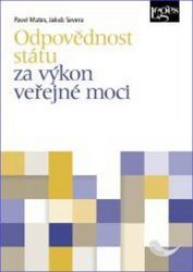 Odpovědnost státu za výkon veřejné moci Odpovědnost státu za výkon veřejné moci