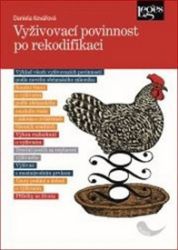 Vyživovací povinnost po rekodifikaci - Daniela Kovářová - Právo Vyživovací povinnost po rekodifikaci
