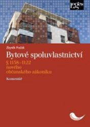 Bytové spoluvlastnictví - Zbyněk Pražák - Odborná a technická literatura Bytové spoluvlastvictví