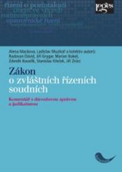 Zákon o zvláštních řízeních soudních - Komentář s důvodovou zprávou a judikaturou - kolektiv autorů,Alena Macková - Právnické slovníky Zákon o zvláštních řízeních soudních - Komentář s důvodovou zprávou a judikaturou
