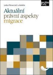 Aktuální právní aspekty migrace Aktuální právní aspekty migrace