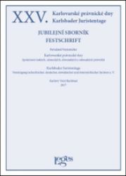 XXV. Karlovarské právnické dny - Jubilejní sborník XXV. Karlovarské právnické dny - Jubilejní sborník