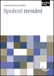 Správní trestání - Kateřina Frumarová - Právnické slovníky Správní trestání
