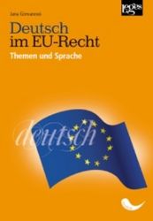 Deutsch im EU-Recht - Themen und Sprache Deutsch im EU-Recht - Themen und Sprache