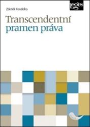 Transcendentní pramen práva - Zdeněk Koudelka - Právnické slovníky Transcendentní pramen práva