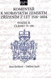 Komentář k moravským zemským zřízením z let 1516-1604 - Svazek II. Články 75-190 - Jana Janišová - Mezinárodní vztahy Komentář k moravským zemským zřízením z let 1516-1604