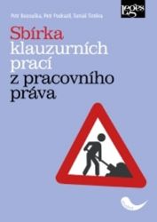 Sbírka klauzurních prací z pracovního práva Sbírka klauzurních prací z pracovního práva