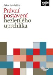 Právní postavení nezletilého uprchlíka Právní postavení nezletilého uprchlíka