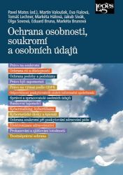 Ochrana osobnosti, soukromí a osobních údajů Ochrana osobnosti, soukromí a osobních údajů