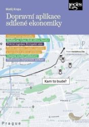 Dopravní aplikace sdílené ekonomiky a jejich veřejnoprávní regulace - Matěj Krupa - Právnické slovníky Dopravní aplikace sdílené ekonomiky a jejich veřejnoprávní regulace