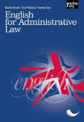 English for Administrative Law - Martin Škurek,Eva Přidalová,Kamila Tozzi - Odborná angličtina English for Administrative Law