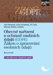 Obecné nařízení o ochraně osobních údajů (GDPR). Zákon o zpracování osobních údajů. Koment
