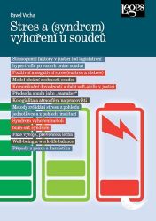 Stres a (syndrom) vyhoření u soudců - Pavel Vrcha - Psychologie Stres a (syndrom) vyhoření u soudců