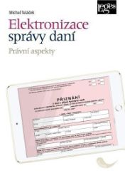 Elektronizace správy daní - Právní aspekty