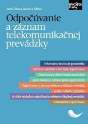 Odpočúvanie a záznam telekomunikačnej prevádzky - Jozef Záhora,Barbora Tallová - Slovenská literatura Odpočúvanie a záznam telekomunikačnej prevádzky