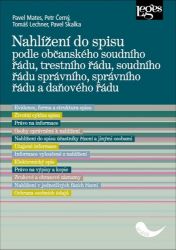 Nahlížení do spisu podle občanského soudního řádu, trestního řádu soudního řádu správního, Nahlížení do spisu podle občanského soudního řádu, trestního řádu soudního řádu správního,