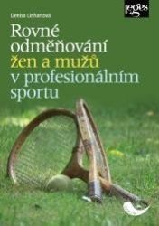 Rovné odměňování žen a mužů v profesionálním sportu - Denisa Linhartová - Právo Rovné odměňování žen a mužů v profesionálním sportu