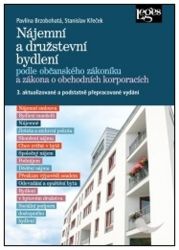 Nájemní a družstevní bydlení podle občanského zákoníku a zákona o obchodních korporacích Nájemní a družstevní bydlení podle občanského zákoníku a zákona o obchodních korporacích