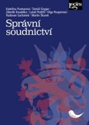 Správní soudnictví - Kateřina Frumarová - Právo Správní soudnictví