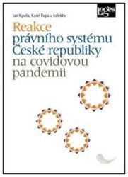Reakce právního systému České republiky na covidovou pandemii Reakce právního systému České republiky na covidovou pandemii