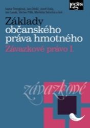 Základy občanského práva hmotného - Závazkové právo I Základy občanského práva hmotného - Závazkové právo I