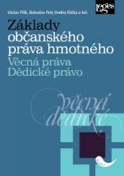 Základy občanského práva hmotného, Věcná práva, Dědické právo Základy občanského práva hmotného, Věcná práva, Dědické právo