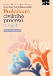 Praktikum civilního procesu 2. část - kolektiv autorů,Klára Hamuľáková,Renáta Šínová,Jana Petrov Křiváčková - Právo Praktikum civilního procesu 2. část