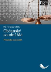 Občanský soudní řád - Praktický komentář Občanský soudní řád - Praktický komentář