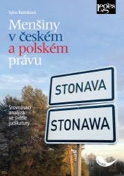 Menšiny v českém a polském právu - Srovnávací analýza ve světle judikatury Menšiny v českém a polském právu - Srovnávací analýza ve světle judikatury