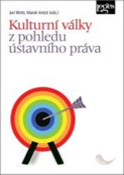 Kulturní války z pohledu ústavního práva Kulturní války z pohledu ústavního práva