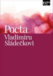Pocta Vladimíru Sládečkovi - Kateřina Frumarová - Právo Pocta Vladimíru Sládečkovi