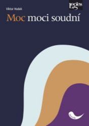 Moc moci soudní - Viktor Hodek - Právo Moc moci soudní