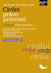 Civilní právo procesní 1 - Řízení nalézací - Alena Macková,Alena Winterová - Právo Civilní právo procesní. Díl první: řízení nalézací