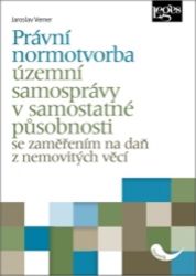 Právní normotvorba územní samosprávy v samostatné působnosti se zaměřením na daň z nemovit - Právo Právní normotvorba územní samosprávy v samostatné působnosti