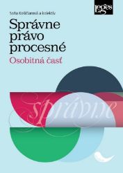 Správne právo procesné - Osobitná časť (slovensky) - Soňa Košičiarová - Slovenská literatura Správne právo procesné - Osobitná časť (slovensky)