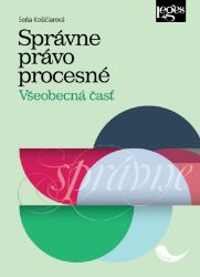 Správne právo procesné - Všeobecná časť