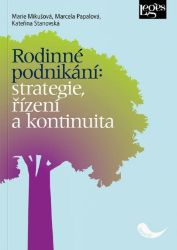 Rodinné podnikání: strategie, řízení a kontinuita - Marie Mikušová,Marcela Papalová,Kateřina Stanovská - Mezinárodní vztahy Rodinné podnikání: strategie, řízení a kontinuita